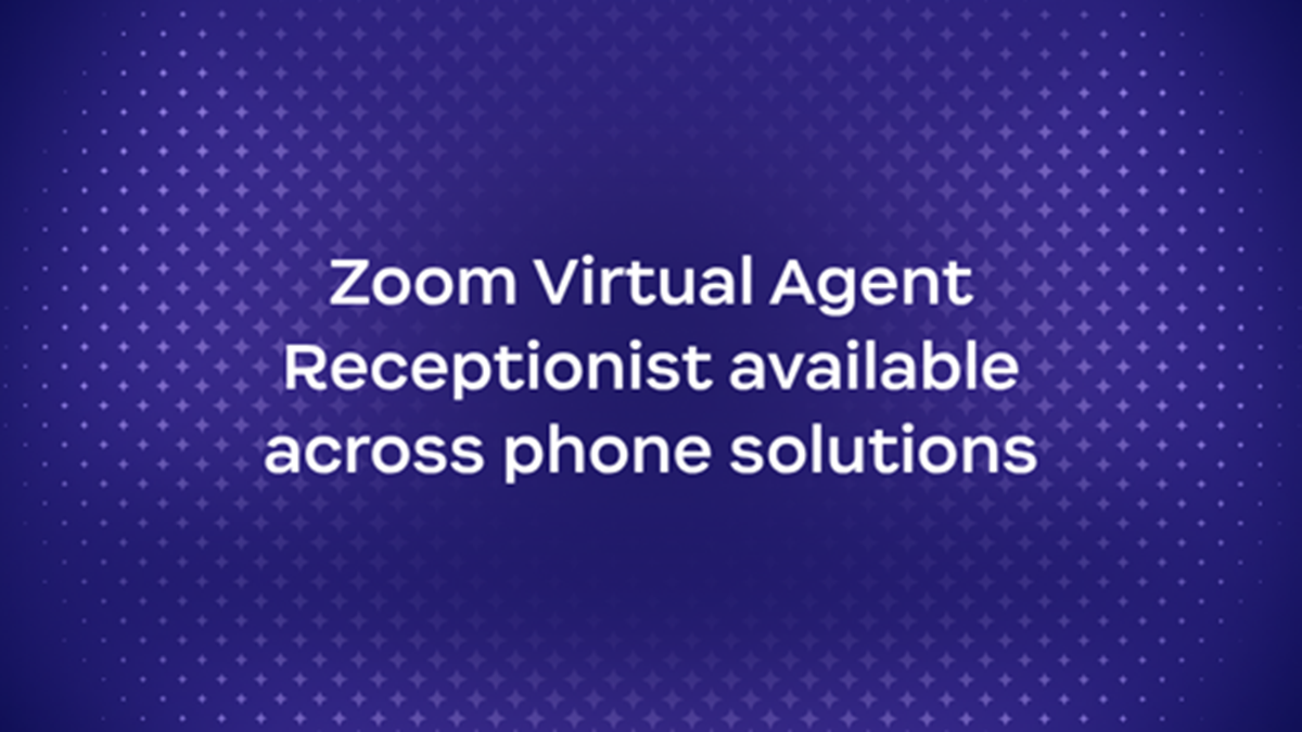 Graphic with the text "Zoom Virtual Agent Receptionist available across phone solutions" on a purple background with a subtle geometric pattern