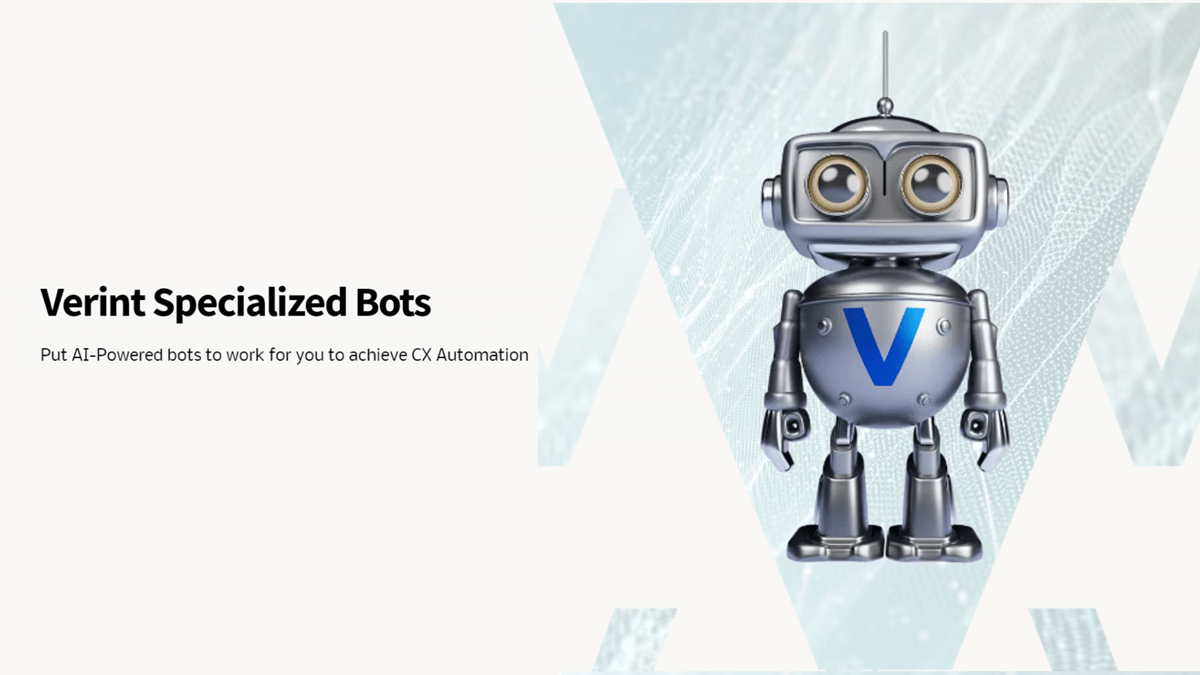 Verint offers a range of specialized bots to improve contact center operations.