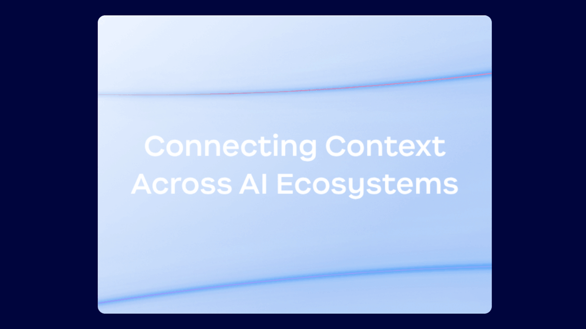 Blue gradient graphic with the text “Connecting Context Across AI Ecosystems” centered in white, framed by subtle curved line accents on a dark blue background