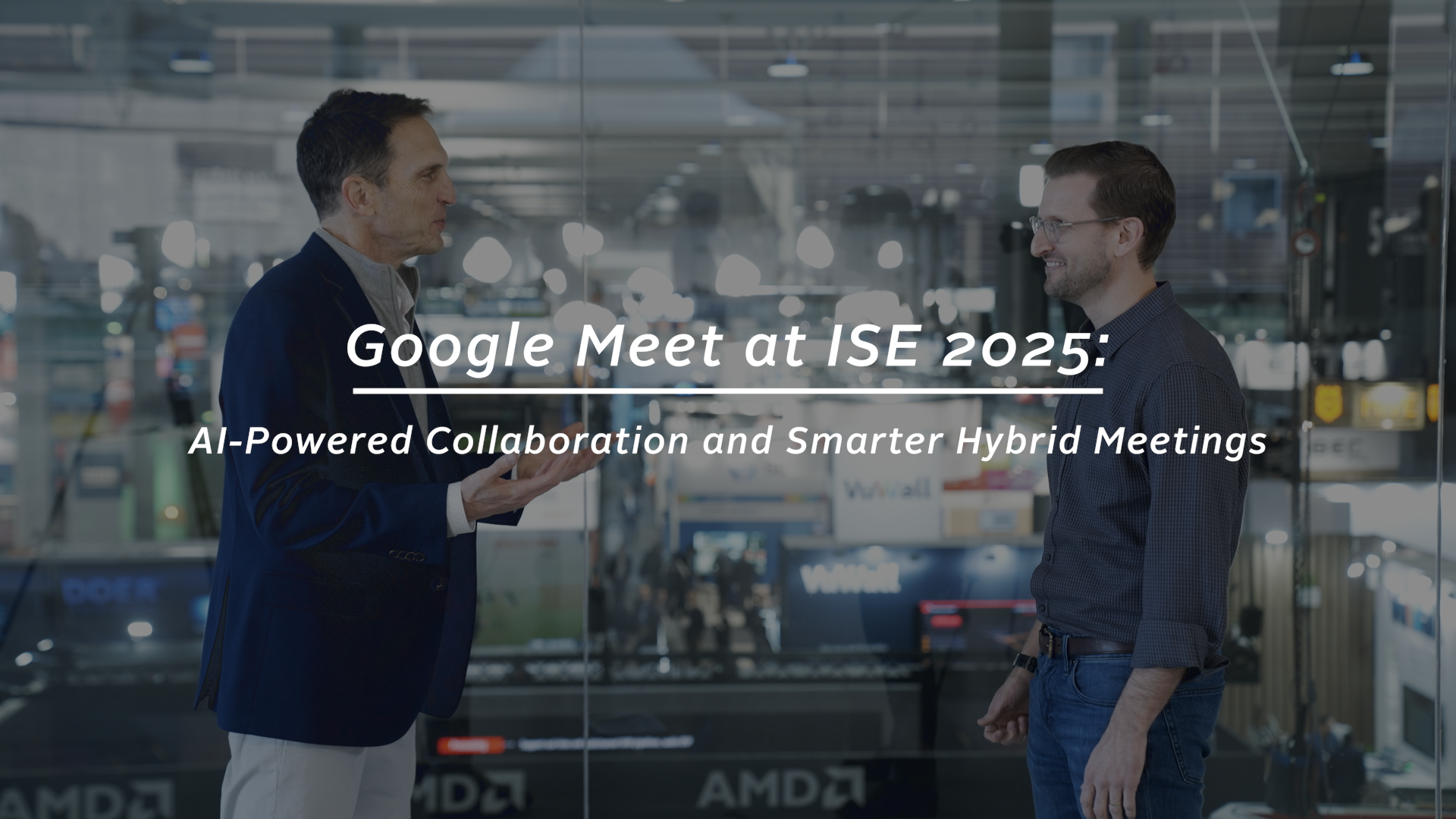 Craig Durr speaks with Mark Ewing, Product Management Director at Google Meet Hardware and Voice, live from ISE 2025.