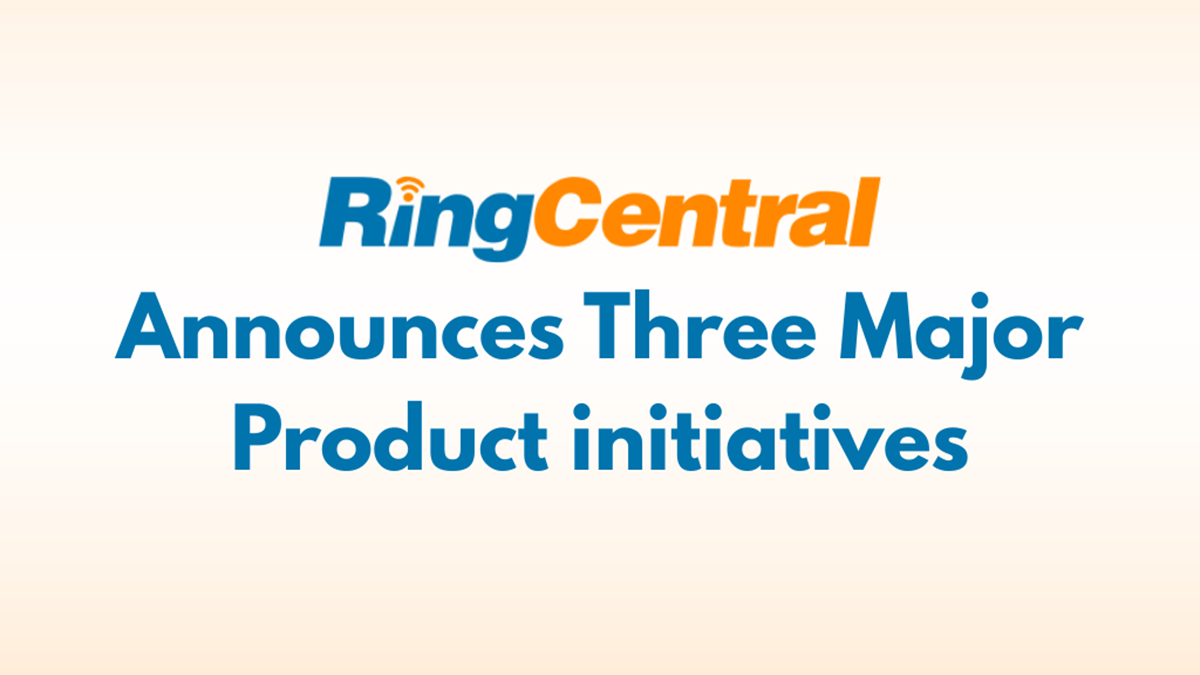 The text “RingCentral Announces Three Major Product Initiatives” over a gradient orange background