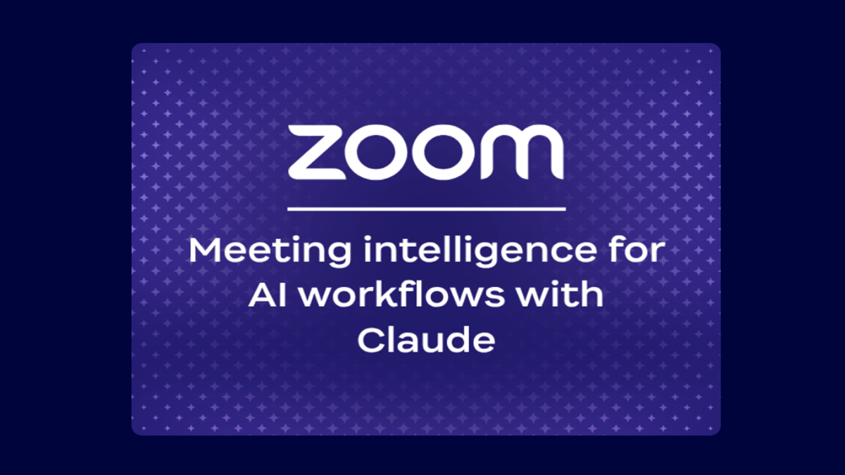 Zoom graphic with the text “Meeting intelligence for AI workflows with Claude” on a purple background, highlighting integration between Zoom and Claude for AI-powered workflows